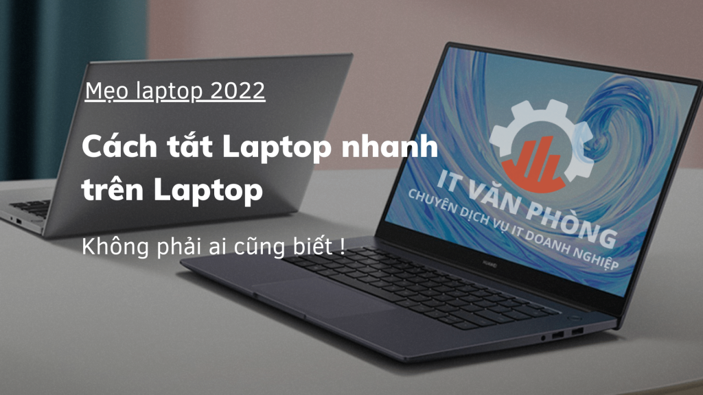 Cach Tat Laptop Nhanh Khong Phai Ai Cung Biet